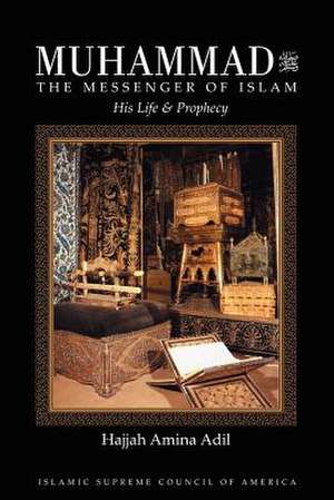 Muhammad: The Messenger of Islam de Shaykh Muhammad Nazim Adil Al-Haqqani