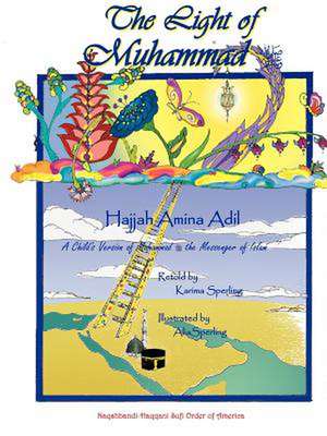 The Light of Muhammad de Hajjah Amina Adil