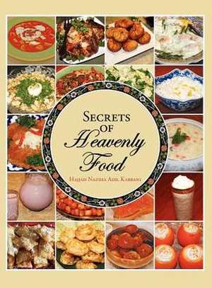 Secrets of Heavenly Food de Hajjah Naziha Adil