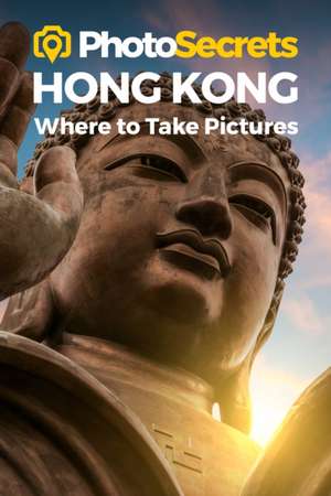 PHOTOSECRETS HONG KONGWHERE TO TAKE