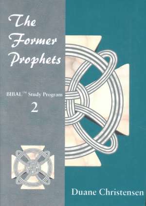 The Former Prophets de Duane L. Christensen