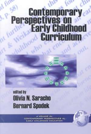 Contemporary Influences in Early Childhood Curriculum (PB) de Olivia N. Saracho