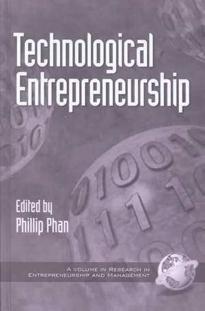 Technological Entrepreneurship (Hc) de Philip Phan