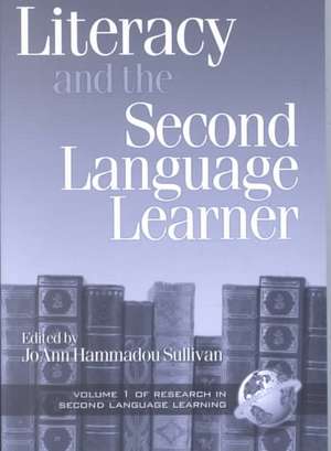 Literacy and the Second Language Learner (PB) de Joann Hammadou Sullivan