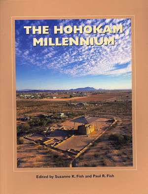 The Hohokam Millennium de Suzanne K. Fish