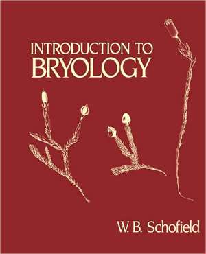 Introduction to Bryology de W. B. Schofield