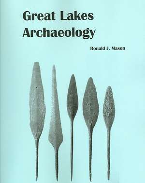 Great Lakes Archaeology de Ronald J. Mason