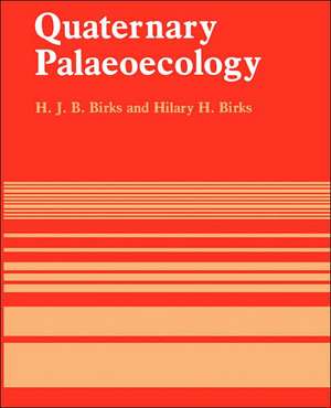 Quaternary Palaeoecology de H. J. B. Birks