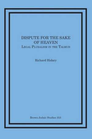 Dispute for the Sake of Heaven de Richard Hidary