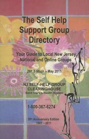 The Self-Help Support Group Directory: Your Guide to Local New Jersey, National and Online Groups de Michael Adam Reale