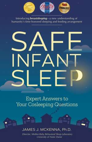 SAFE INFANT SLEEP de James J McKenna