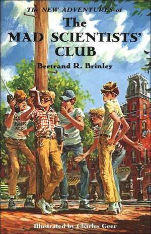 The New Adventures of the Mad Scientists' Club de Bertrand R. Brinley