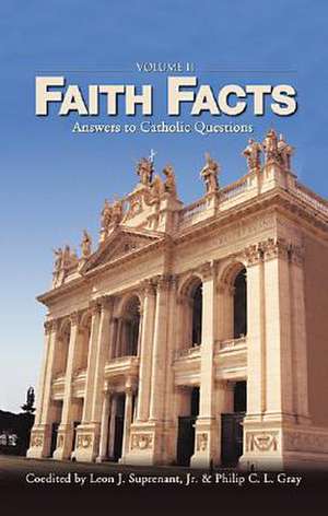 Faith Facts II: Answers to Catholic Questions de Leon J JR. Suprenant