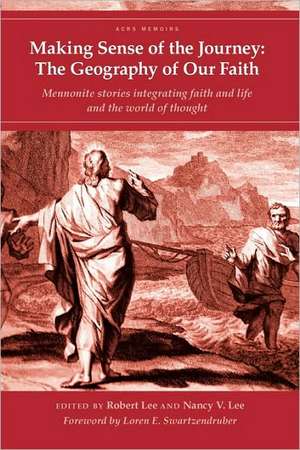 Making Sense of the Journey: The Geography of Our Faith (Cascadia Edition) de Robert Lee