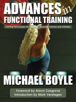 Advances in Functional Training:Training Technique s for de M Boyle