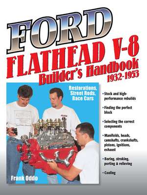 Ford Flathead V-8 Builder's Handbook 1932-1953 de Frank Oddo