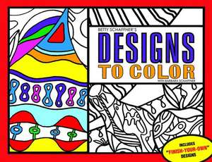 Designs to Color Book 1: The Original Coloring Books for Adults de Betty Schaffner