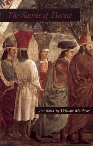 The Satires of Horace de William Matthews