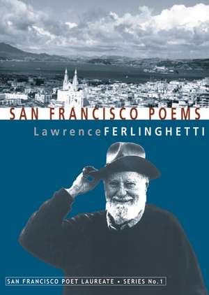 San Francisco Poems de Lawrence Ferlinghetti