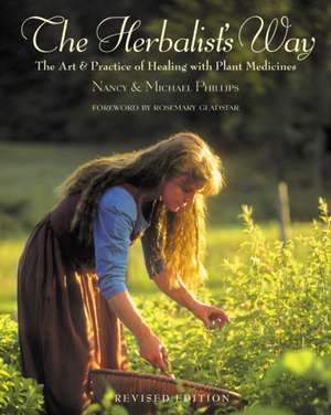 The Herbalist's Way de Nancy Phillips