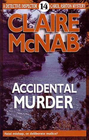 Accidental Murder: Helpful Advice for Growing Up de Claire McNab