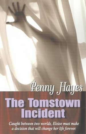 The Tomstown Incident de Penny Hayes