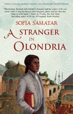 A Stranger in Olondria: a novel de Sofia Samatar