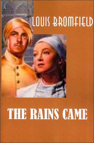 The Rains Came de Louis Bromfield