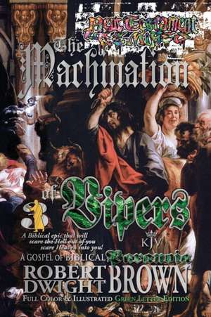 The Machination of Vipers de Robert Dwight Brown