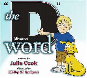 The "D" Word: Divorce de Julia Cook