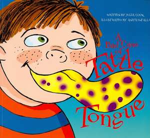 A Bad Case of Tattle Tongue de Julia Cook