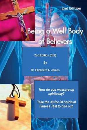 Being a Well Body of Believers, 2nd Edition (6x9): A Book of Lyrical Songs