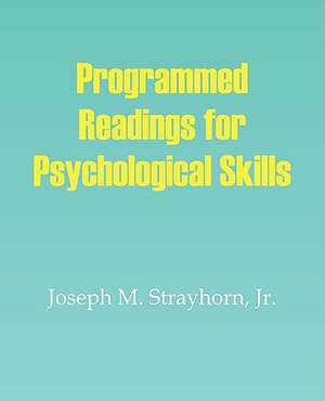 Programmed Readings on Psychological Skills de Joseph M. Strayhorn