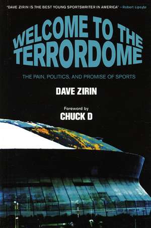 Welcome To The Terrordome: The Pain, Politics, and Promise of Sports de Dave Zirin