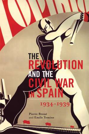 The Revolution And Civil War In Spain de Pierre Broue