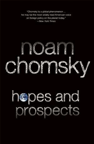 Hopes and Prospects de Noam Chomsky