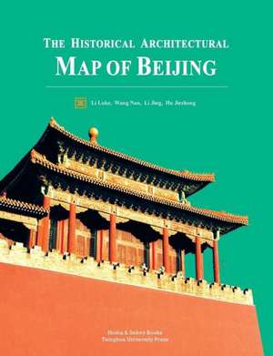 The Historical Architectural Map of Beijing de Luke Li