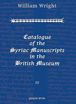 Wright, W: Catalogue of the Syriac Manuscripts in the Britis de William Wright