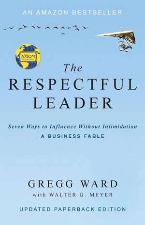 The Respectful Leader de Gregg Ward