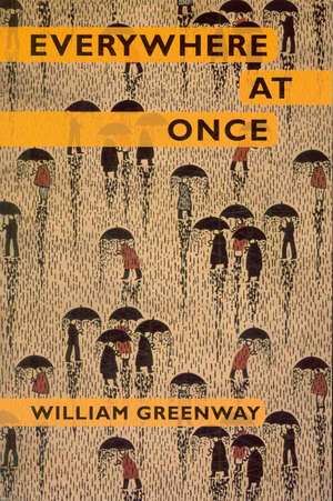 Everywhere at Once de William Greenway