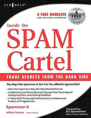 Inside the SPAM Cartel: By Spammer-X de Spammer-X Spammer-X