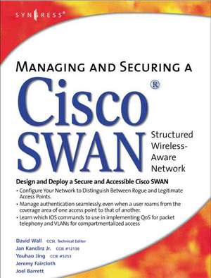 Managing and Securing a Cisco Structured Wireless-Aware Network de David Wall