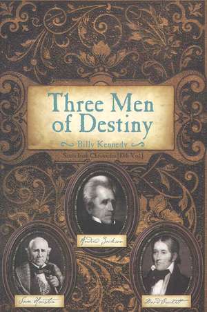 Three Men of Destiny de Billy Kennedy