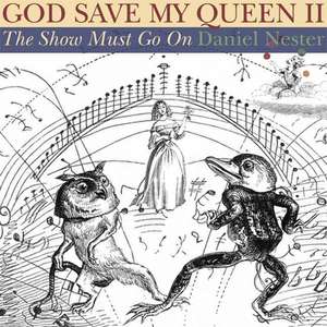 God Save My Queen II: The Show Must Go On de Daniel Nester