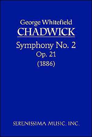 Symphony No. 2, Op. 21 de George Whitefield Chadwick