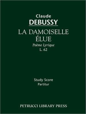 La Damoiselle Elue, L. 62 - Study Score: Gelobet Sie Der Herr, Mein Gott, Bwv 129 - Vocal Score