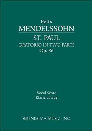 St. Paul, Op. 36 - Vocal Score: Gelobet Sie Der Herr, Mein Gott, Bwv 129 - Vocal Score de Alfred Dörffel