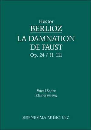 La Damnation de Faust, Op. 24 - Vocal Score: Study Score de Charles Malherbe