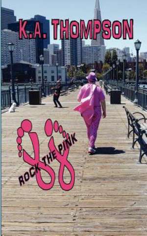 Rock the Pink de K. a. Thompson