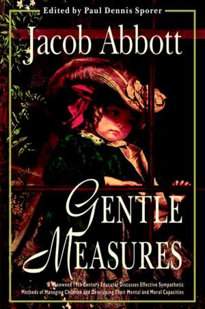 Gentle Measures de Jacob Abbott